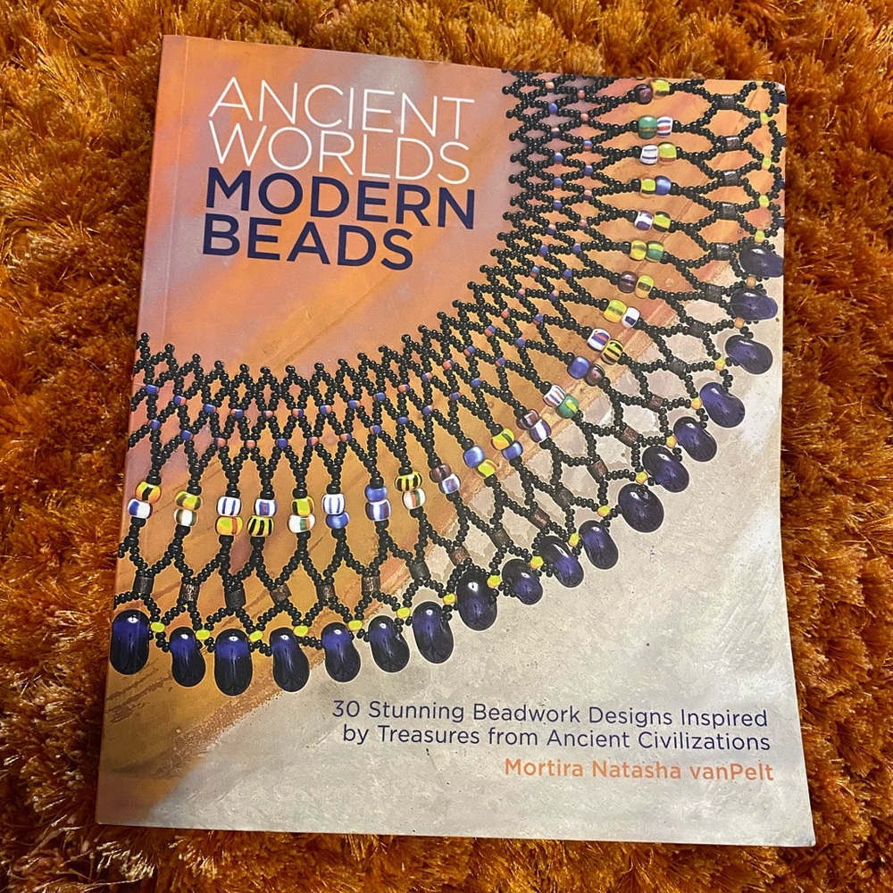 Ancient Worlds, Modern Beads, Beadwork Book